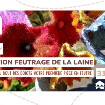 Atelier : Initiation feutrage de la laine
