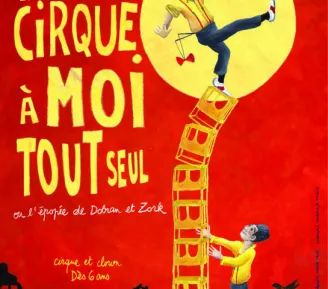 Spectacle aux berges - le cirque à moi tout seul ! Spectacle aux berges - le cirque à moi tout seul !_Praz-sur-Arly